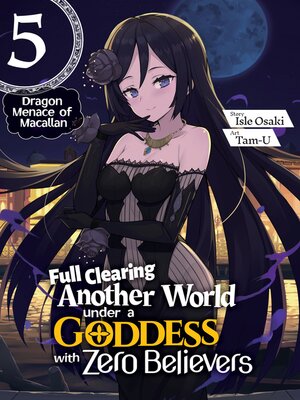 cover image of Full Clearing Another World under a Goddess with Zero Believers, Volume 5